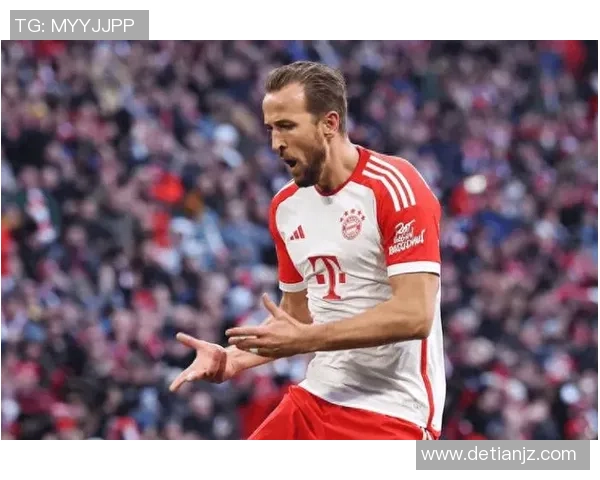 凯恩率领球队奋勇拼搏展现射手风采点燃绿茵激情